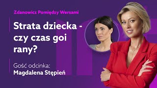 Magda Stępień o śmierci synka  Zdanowicz pomiędzy wersami [upl. by Nannah]