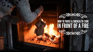 How To Truss a Chicken for Hanging  Cooking in Front of a Fire  2023 [upl. by Anekahs980]