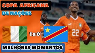 COSTA DO MARFIM 1 x 0 RD democratica do CONGO Semifinal COPA AFRICANA DE NAÃ‡Ã•ES melhores momentos [upl. by Dorelia]