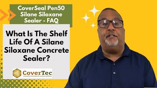 What Is The Shelf Life Of A Silane Siloxane Concrete Sealer  CoverSeal Pen50® FAQ video [upl. by Dduj]