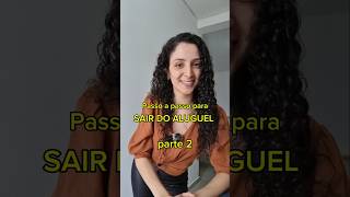 🏠PASSO A PASSO PARA SAIR SO ALUGUEL parte 2 organizacaofinanceira financiamento [upl. by Currier]