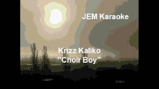 Krizz Kaliko  Choir Boy Karaoke [upl. by Ttam]