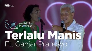 SLANK  TERLALU MANIS FT GANJAR PRANOWO LIVE AT BEAUTIFUL SMILE TOUR INDONESIA PRAMBANAN 2022 [upl. by Gnehc219]