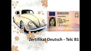 Zertifikat Deutsch Telc B1  Sprachbausteine Teil 1 Führerschein erhalten [upl. by Llevart876]