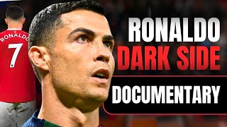 The Dark Side of Cristiano Ronaldo  Documentary [upl. by Anayad836]