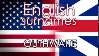 English surnames OUTHWAITE  pronounce [upl. by Winshell]