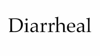 How to Pronounce Diarrheal [upl. by Milson]