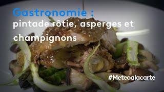 Gastronomie  pintade rôtie asperges et champignons [upl. by Kery]