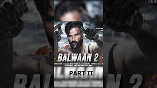 Balwaan 2  23 Interesting Facts  Sunil Shetty  Kajal Aggrawal  Sanjay Dutt  Film Sequel [upl. by Mendez]