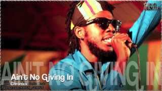 Chronixx  Aint No Giving In Tropical Escape Riddim Dec 2012 [upl. by Essie191]