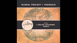 Hillsong Global Project FrançaisPour suivre ta voieGo [upl. by Esinel]