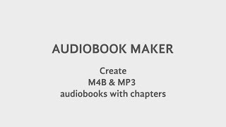 AUDIOBOOK MAKER  Create M4B amp MP3 Audiobooks with Chapters [upl. by Felicidad]