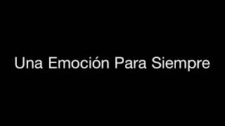 Una Emoción Para Siempre  Eros Ramazzotti [upl. by Coady]