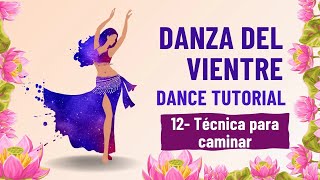 💃Tutorial de danza del vientre paso a paso  ▶︎12 Técnica para caminar [upl. by Juna]