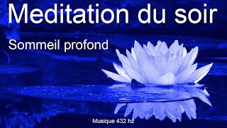 Méditation guidée du soir  sendormir  Meditation sommeil profond  dormir [upl. by Yatnoed]