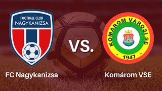 Kanizsa TV  FC Nagykanizsa  Komárom VSE NB IIIas labdarúgómérkőzés [upl. by Johan]