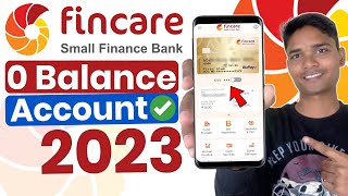 fincare bank account opening 2023  fincare small finance bank account opening online  zero balance [upl. by Ainuj]