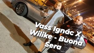 Vass Ignác X Wilike  Buona Sera 2024 ☆☆☆ [upl. by Litta]