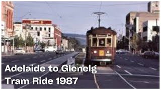 Elizabeth That Was Presents Adelaide to Glenelg Tram Ride 1987 [upl. by Haskel]