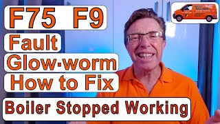 F75 Fault amp F9 Fault Glowworm Energy How To Get Your Boiler Working Again 2021 [upl. by Retsof921]