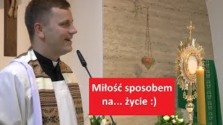 Miłość sposobem na życie  ks Łukasz Dawidowicz [upl. by Trakas797]