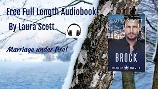 Brock Full Length Audiobook by Laura Scott Oath of Honor Series Book 2 of 9 [upl. by Sitoel]