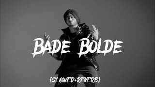 bade bolde song slowed reverb Shubh Mr Lofi [upl. by Eisseb]