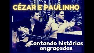 Cezar amp Paulinho  Contando histórias Comédia part 1 [upl. by Gwyneth]