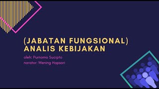 JABATAN FUNGSIONAL ANALIS KEBIJAKAN [upl. by Ahsatam]