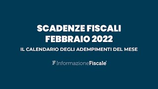 Scadenze fiscali febbraio 2022 il calendario degli adempimenti del mese per privati e partite IVA [upl. by Herod]