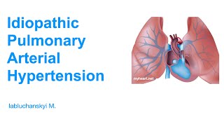 Idiopathic Pulmonary Arterial Hypertension [upl. by Ymereg407]