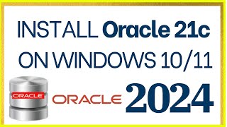 Install Oracle 21c Database Express Edition XE on Windows 11 2024  How to install SQL Plus [upl. by Alletneuq655]