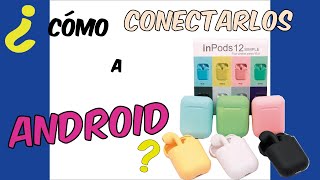 CÓMO CONECTAR INPODS12 A ANDROID⚡  SOLUCIÓN FÁCIL 2021😲 [upl. by Leahcimdivad]