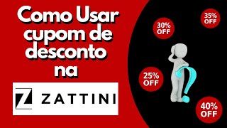 COMO COMPRAR NA ZATTINI COM CUPOM  PAGUE MENOS [upl. by Eecal]