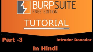 HINDI Burpsuite Tutorial Part3 Intruder and Decoder with Practical in Hindi  Tsecurity [upl. by Ainyt]