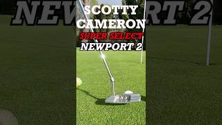 QUICK LOOK AT THE NEW SCOTTY CAMERON SUPER SELECT NEWPORT 2 2023 PUTTER golf golfer [upl. by Wait735]