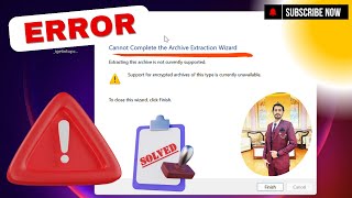 Fix Cannot Complete the Archive Extraction Wizard In Windows 11 [upl. by Gatian]