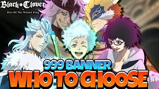 WHICH FREE UNIT SHOULD F2P GET FROM 999 BANNER NO 1 DEBUFF TANK OR SUPPORT  Black Clover Mobile [upl. by Moffat]