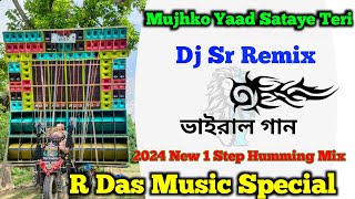 Mujhko Yaad Sataye Teri Kings Of Bass  Humbing Crow Sound 1 Step New Pop Mix 2024 Dj SR Remix [upl. by Oznerol]