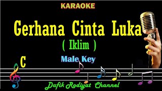 Gerhana Cinta Luka Karaoke Iklim Nada Pria Cowok Male key Low key C Pop Malaysia [upl. by Stelmach]