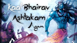 Agam  Kaalbhairav Ashtakam  POWERFUL MUSIC TO REMOVE DARK ENERGY  Shiv  Mahakal [upl. by Acinomal]