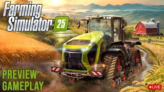 LS25 PREVIEW GAMEPLAY I NEUHEITEN  ERSTEINDRUCK I LIVE I FARMING SIMULATOR 25 [upl. by Fiertz456]