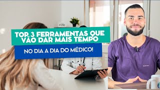 TOP 3 Ferramentas que Vão Dar Mais Tempo no Dia a Dia do Médico marketingmedico mktmedico [upl. by Adok]