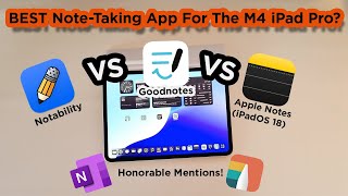 BEST Notetaking App for the M4 iPad Pro  Goodnotes Notability Apple Notes  In Depth Comparison [upl. by Eceela]