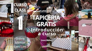 🔴 Curso de TAPICERÍA GRATIS CLASE 1 para crear muebles tapizados tapiceros y tapiceras [upl. by Frankhouse]