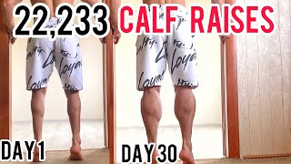 I DID 22233 Calf Raises IN 30 DAYS  This is what happen [upl. by Ingold613]