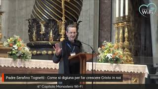 6° Capitolo Monastero WiFi – Padre Serafino Tognetti [upl. by Ynatsed]