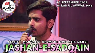 Jashan E Sadqain  Manqabat Khuwan Muntazir Mehdi  2024  1446 [upl. by Amsa]