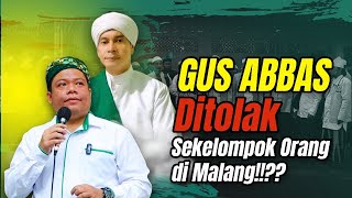 GUS ABBAS DIT0L4K SEKELOMPOK ORANG DI MALANG PARA PEJUANG WALISONGO LANGSUNG BERSIKAP [upl. by Kelsey]