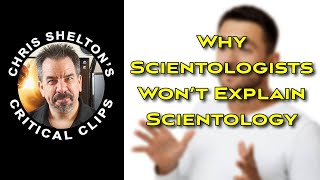 Chris Shelton  Why Scientologists Wont Explain Scientology [upl. by Yasmine]